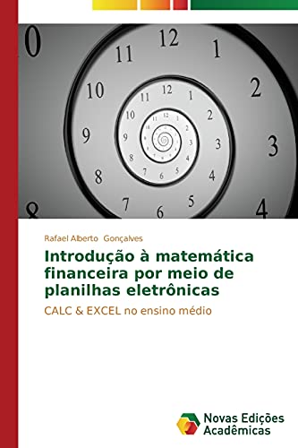 Introdução à matemática financeira por meio de planilhas eletrônicas: CALC & EXCEL no ensino médio