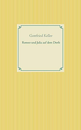 Romeo und Julia auf dem Dorfe (Taschenbuch-Literatur-Klassiker)