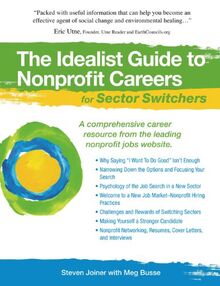 Idealist Guide to Nonprofit Careers for Sector Switchers (Hundreds of Heads Survival Guides)