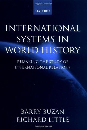 International Systems In World History: Remaking the Study of International Relations