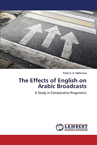 The Effects of English on Arabic Broadcasts: A Study in Comparative Pragmatics