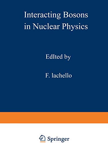 Interacting Bosons in Nuclear Physics (Ettore Majorana International Science Series / Physical Sciences)