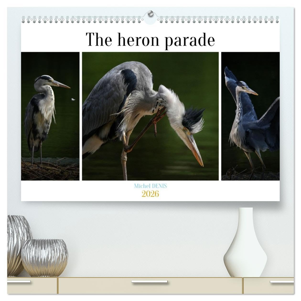 The heron parade (High Quality Premium Wall Calendar 2026 DIN A2 landscape),CALVENDO 12 Month Wall Calendar: Various pictures of a heron in a pond