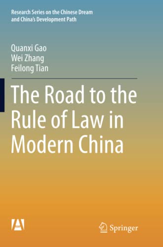 The Road to the Rule of Law in Modern China (Research Series on the Chinese Dream and China’s Development Path)