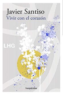 Vivir con el corazón (Las Hespérides)