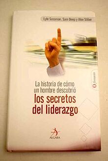 La historia de cómo un hombre descubrió los secretos del liderazgo (Formacion / Formation)