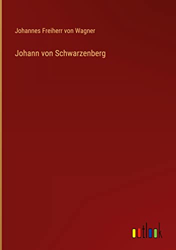 Johann von Schwarzenberg