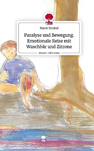 Paralyse und Bewegung. Emotionale Reise mit Waschbär und Zitrone. Life is a Story - story.one