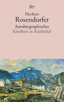 Autobiographisches: Kindheit in Kitzbühel und andere Geschichten