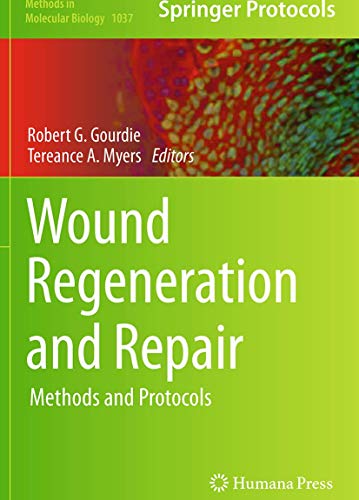 Wound Regeneration and Repair: Methods and Protocols (Methods in Molecular Biology, 1037, Band 1037)