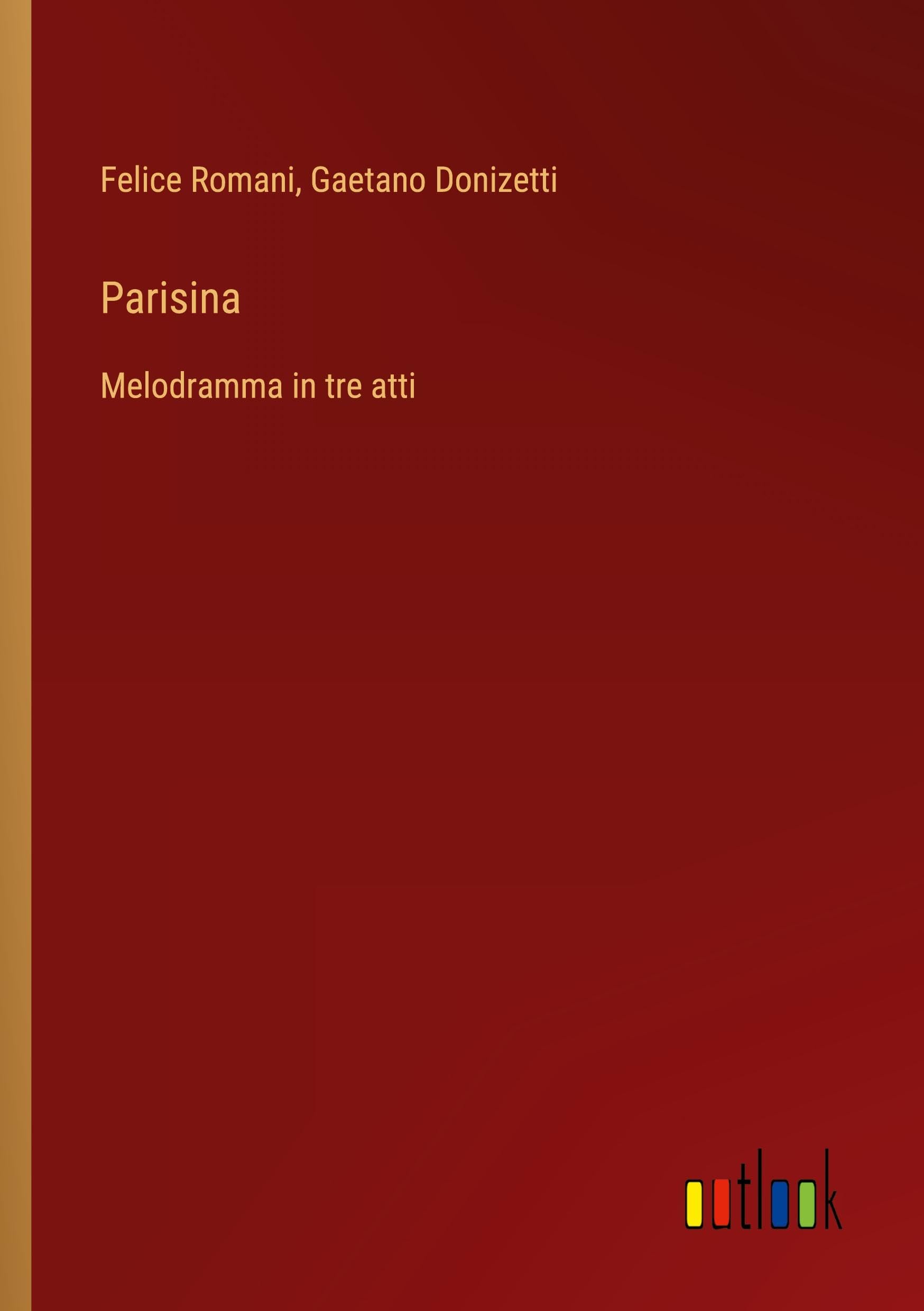 Parisina: Melodramma in tre atti