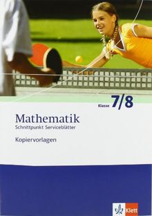 Schnittpunkt - Serviceblätter: Mathematik Kopiervorlagen. Klasse 7/8