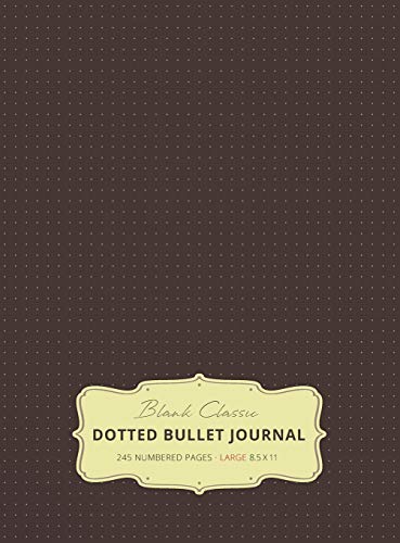 Large 8.5 x 11 Dotted Bullet Journal (Brown #13) Hardcover - 245 Numbered Pages