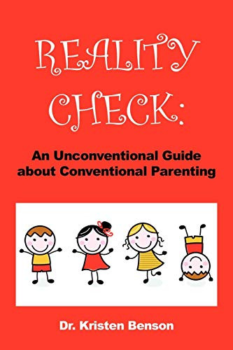 Reality Check: An Unconventional Guide about Conventional Parenting