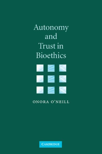 Autonomy and Trust in Bioethics (Gifford Lectures, 2001)