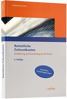 Betriebliche Zeitwertkonten: Einführung und Gestaltung in der Praxis