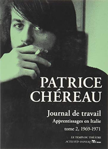 Journal De Travail : Tome 2, Apprentissages En Italie (1969-1971)