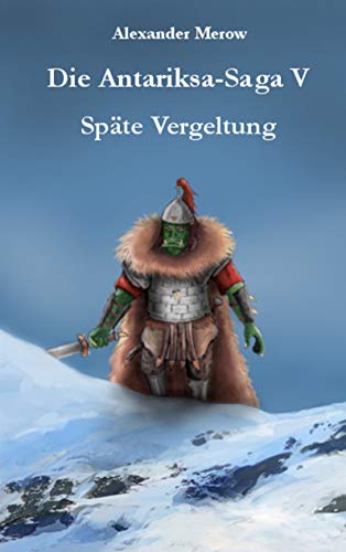 Die Antariksa-Saga V: Späte Vergeltung