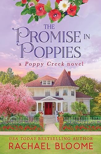 The Promise in Poppies (A Poppy Creek Novel, Band 8)