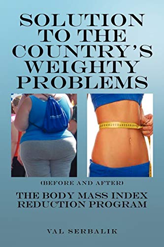 Solution To The Country's Weighty Problems: The Body Mass Index Reduction Program