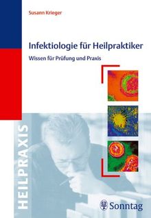 Infektiologie für Heilpraktiker. Wissen für Prüfung und Praxis