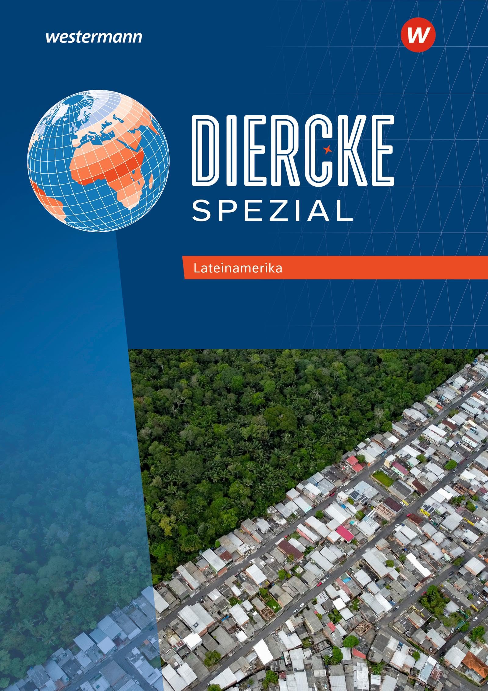 Diercke Spezial - Aktuelle Ausgabe für die Sekundarstufe II: Lateinamerika und Ostasien Themenheft-Paket: Sekundarstufe 2