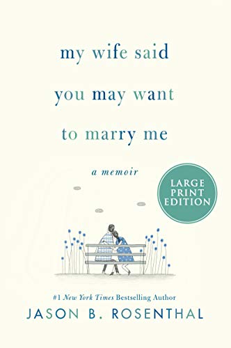 MY WIFE SAID YOU MAY WANT T: A Memoir