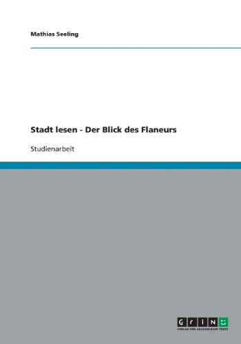 Stadt lesen - Der Blick des Flaneurs