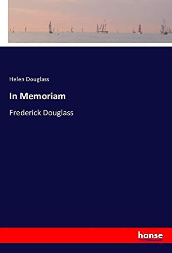 In Memoriam: Frederick Douglass