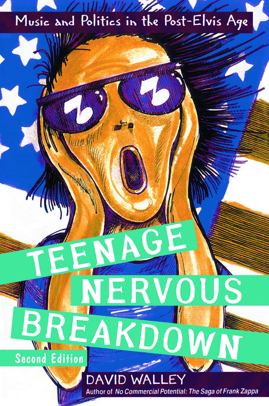Teenage Nervous Breakdown: Music And Politics in the Post-elvis Age