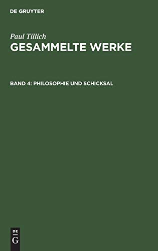Philosophie und Schicksal: Schriften zur Erkenntnislehre und Existenzphilosophie (Paul Tillich: Gesammelte Werke)