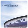 Milchbar Seaside Season 6 (Deluxe Hardcover Package)