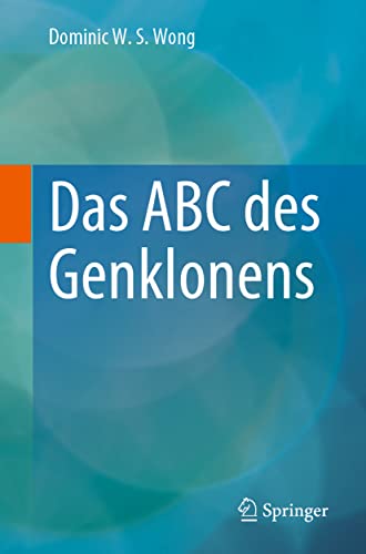 Das ABC des Genklonens - Dominic W S Wong Kartoniert (TB)