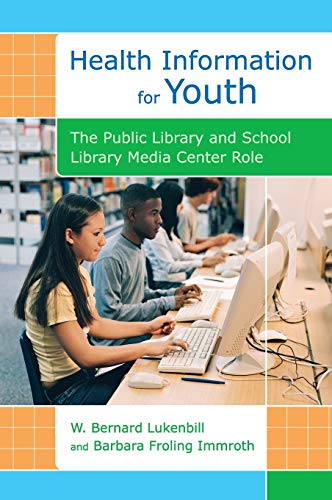 Health Information for Youth: The Public Library and School Library Media Center Role