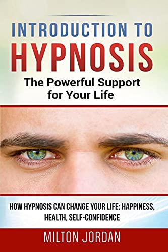 Introduction to Hypnosis - The Powerful Support for Your Life