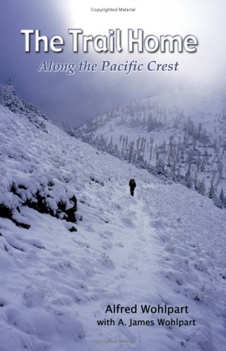 The Trail Home: Along the Pacific Crest