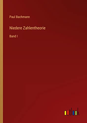 Niedere Zahlentheorie: Band I