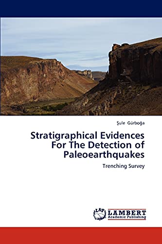 Stratigraphical Evidences For The Detection of Paleoearthquakes: Trenching Survey