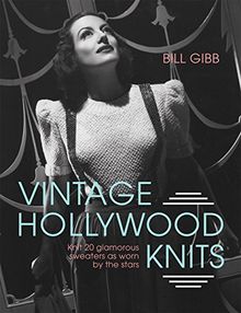 Vintage Hollywood Knits: Knit 20 glamorous sweaters as worn by the stars