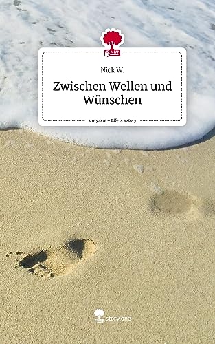 Zwischen Wellen und Wünschen. Life is a Story - story.one