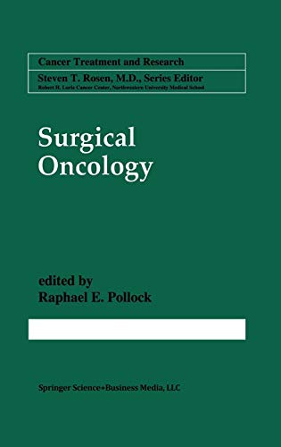 Surgical Oncology (Cancer Treatment and Research, 90, Band 90)