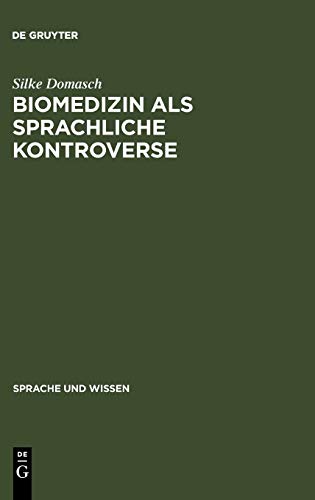 Biomedizin als sprachliche Kontroverse: Die Thematisierung von Sprache im öffentlichen Diskurs zur Gendiagnostik (Sprache und Wissen (SuW), 1, Band 1)