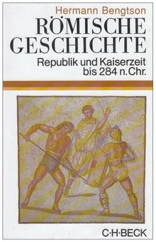 Römische Geschichte: Republik und Kaiserzeit bis 284 n. Chr.