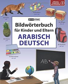 Bildwörterbuch für Kinder und Eltern Arabisch-Deutsch (Bildwörterbücher)