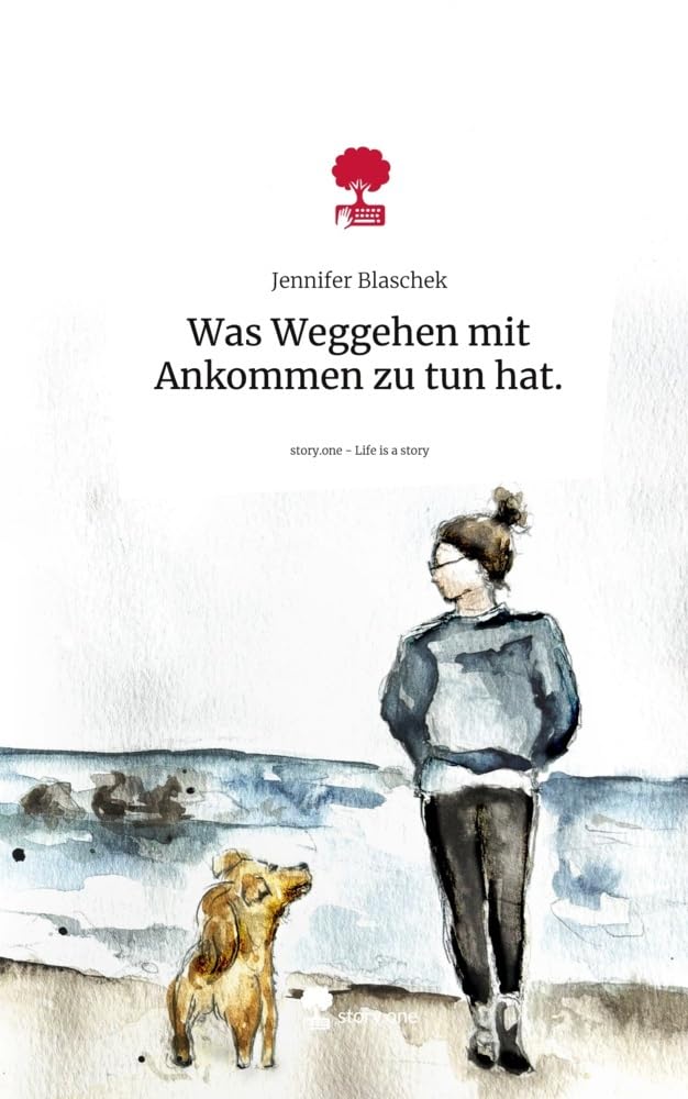 Was Weggehen mit Ankommen zu tun hat.. Life is a Story - story.one