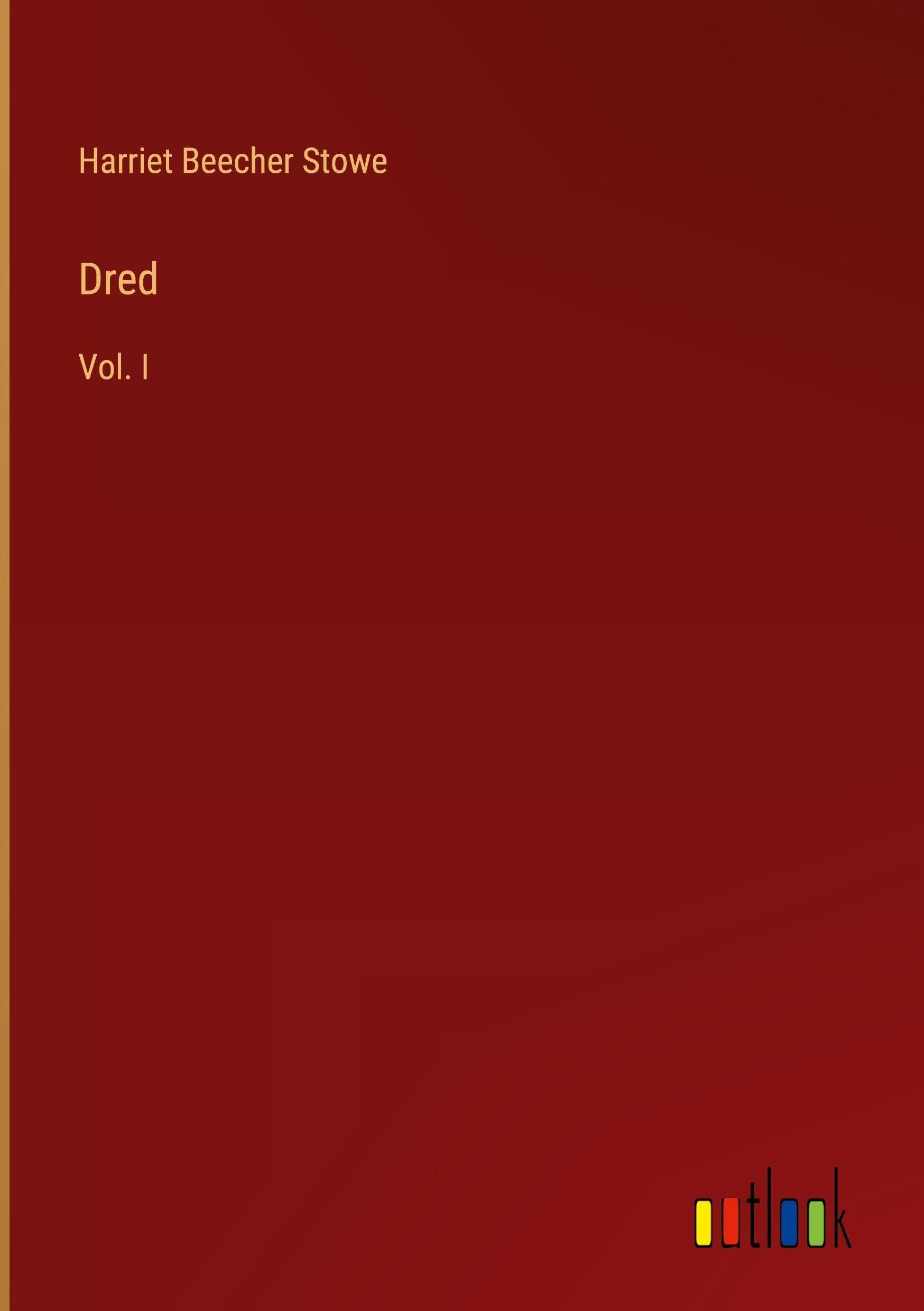 Dred: Vol. I