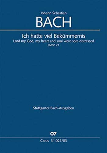 Ich hatte viel Bekümmernis (Klavierauszug): Kantate zum 3. Sonntag nach Trinitatis und für alle Zeit BWV 21, 1713