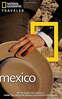 National Geographic Traveler: Mexico, 3rd Edition