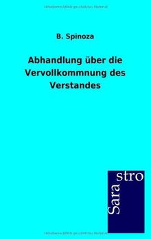 Abhandlung über die Vervollkommnung des Verstandes