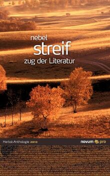 Querschnitte Herbst 2010: Nebel streif - zug der Literatur